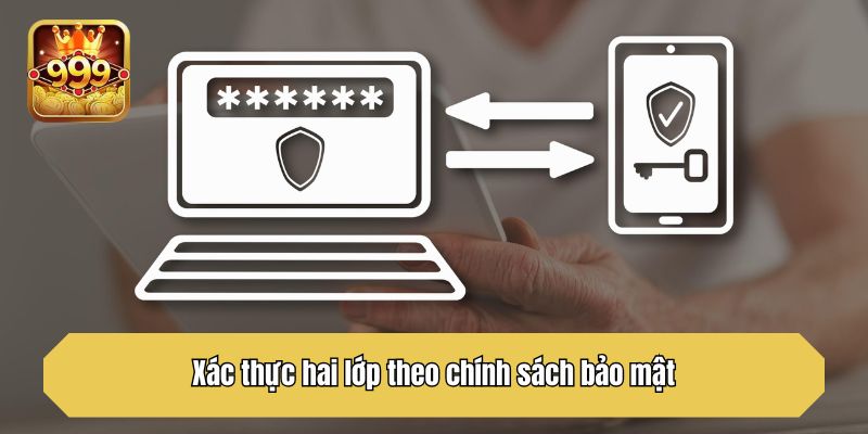 Xác thực hai lớp theo chính sách bảo mật